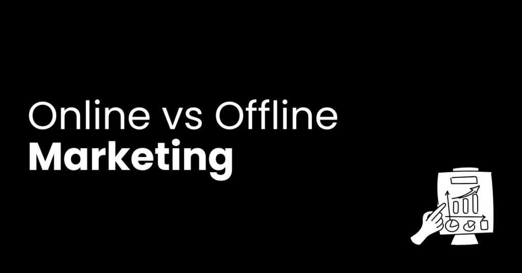 Difference Between Online and Offline Marketing