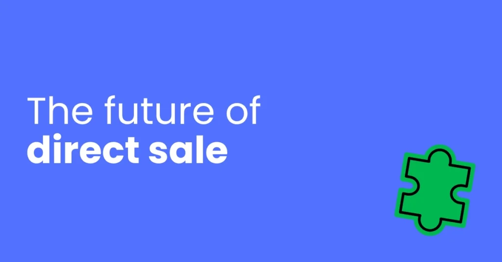 The Future of Direct Sale is Not Just About Selling