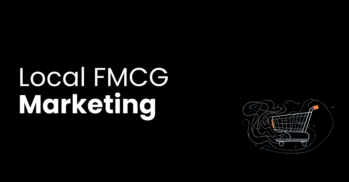 Effective Marketing for Local Businesses in FMCG